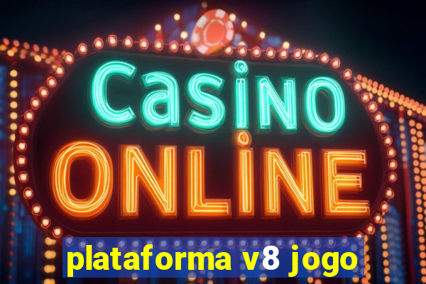 plataforma v8 jogo